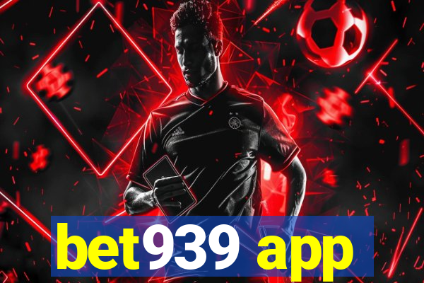 bet939 app